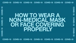 COVID-19: How to wear a non-medical mask or face covering properly
